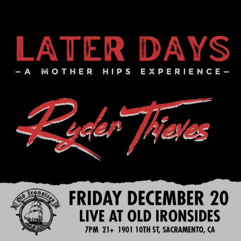 Later Days: A Mother Hips Experience – Fri Dec 20